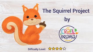 Craftorama Felt Squirrel (Step by Step Tutorial)