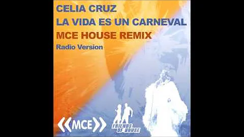 La Vida Es Un Carnaval - MCE House Remix - Radio Version