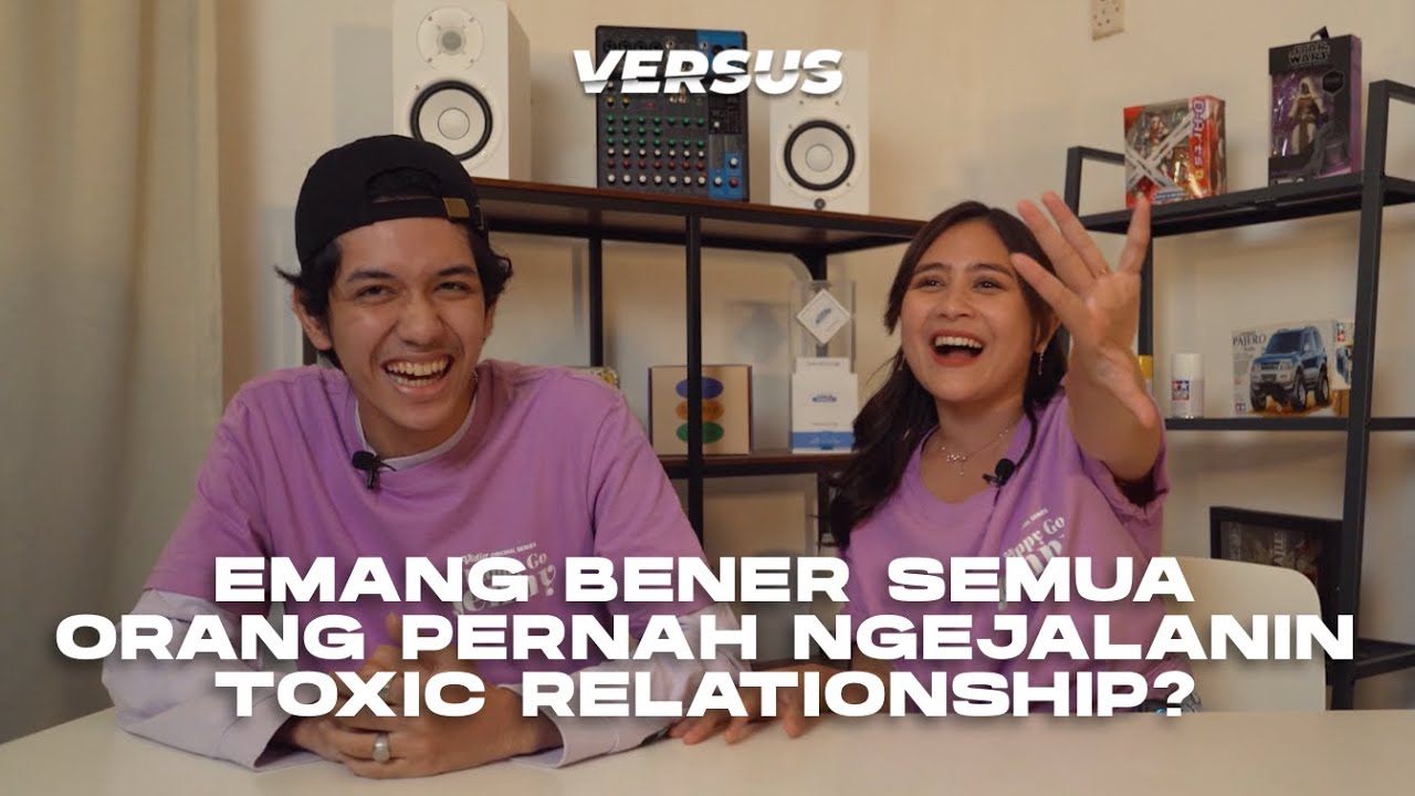 PRILLY & ABUN PERNAH NGERASAIN TOXIC RELATIONSHIP?!  -  VERSUS S2:EP10
