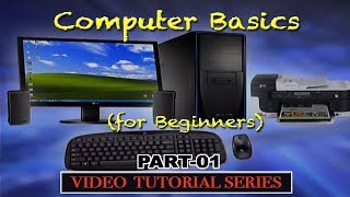 Computer basics tutorials for beginners (part-1) this tutorial has
been prepared as well advanced learners who want to deal with
computers. ...