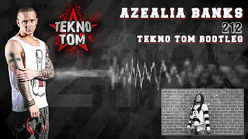 Azealia Banks - 212 (Tekno Tom Bootleg)