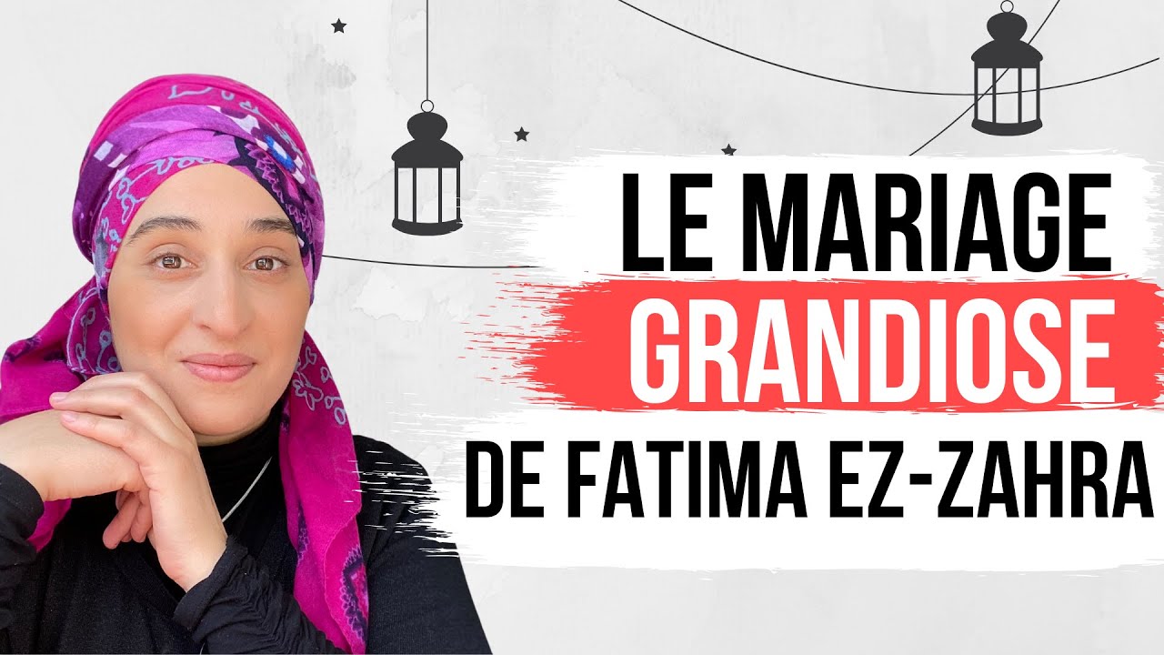 LE MARIAGE GRANDIOSE DE FATIMA EZZAHRA HISTOIRES DU RAMADAN 2 YouTube