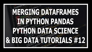 [Hindi] Merging DataFrames In Pandas - Python Data Science and Big Data Tutorials