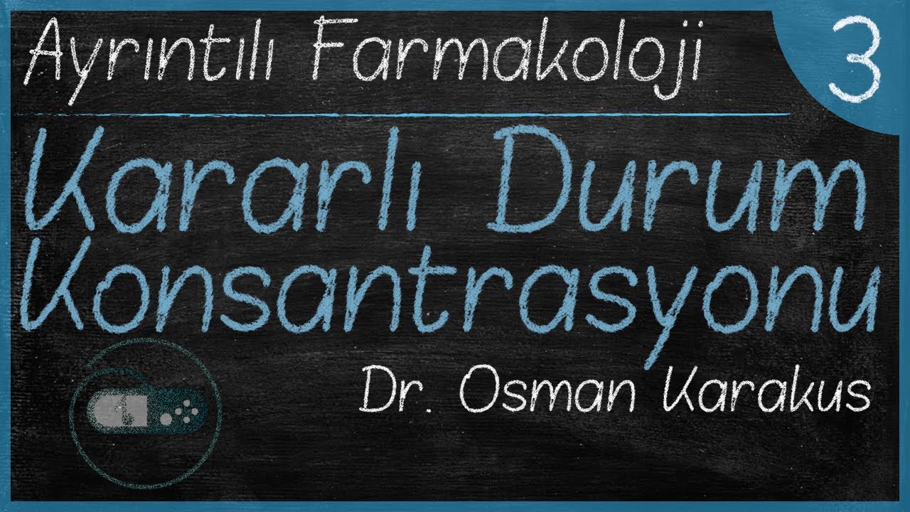 KARARLI DURUM KONSANTRASYONU | Ayrıntılı Farmakoloji #3