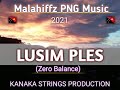 Malahiffz - Lusim Ples (Zero Balance)