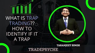 What is Trap Trading? How To Identify if you are getting Trapped by the market!! #nifty #banknifty