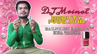 DJ MRINAL MAKEUP ARTIST | How To Apply Nail Polish / How To Paints Your Nails Tutorial