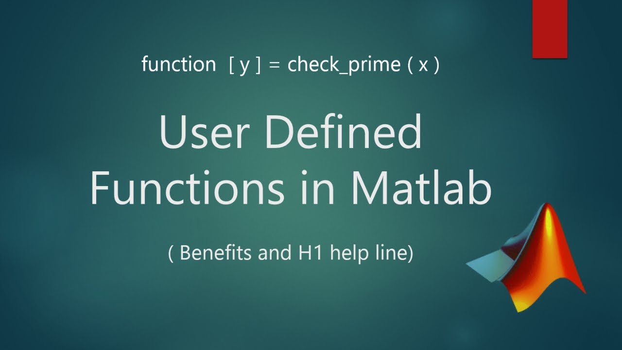 23d: Benefits of User Defined Functions in Matlab | H1 line Advantages ...