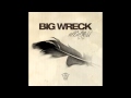 Big Wreck - You Caught My Eye (High Quality)