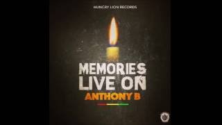 Anthony B - Memories Live On | Official Audio | 2017