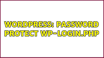 Wordpress: Password protect wp-login.php