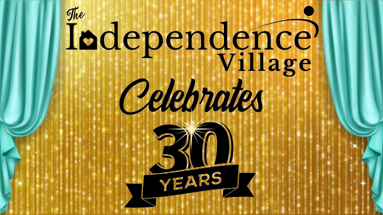 The Independence Village Celebrates 30 Years