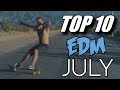 TOP 10 EDM Songs of July 2017