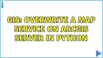 GIS: Overwrite a Map Service on ArcGIS Server in Python