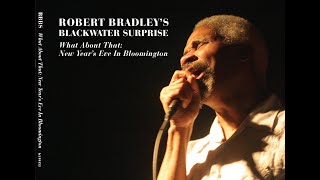 Watch Robert Bradleys Blackwater Surprise Time To Discover video