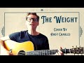 The weight the band cover by andy charles