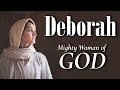 Deborah: Mighty Woman of God 12/29/2021