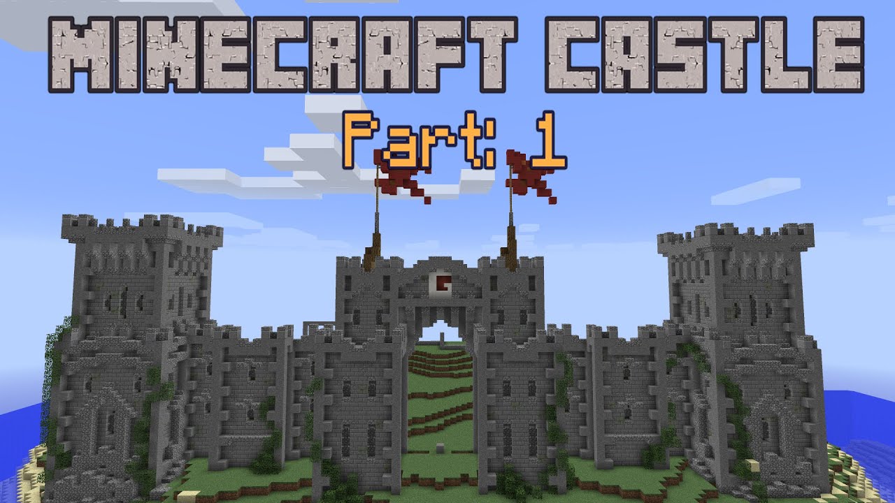 Building A Minecraft Castle Part 1