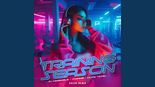 Training Season house Remix