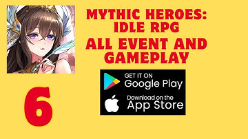 Mythic Heroes: Idle RPG Gameplay Walkthought Part 6 ( Andriod & IOS ) + Redeem Code