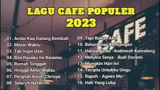 Lagu Enak 2023 di Cafe  dan Tempat Nongkrong