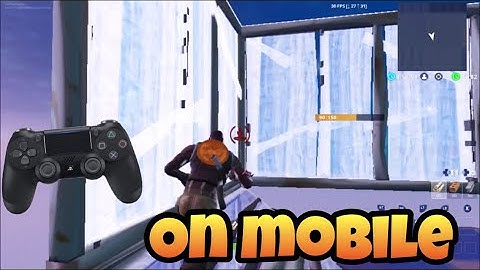Fortnite Mobile with PS4 Controller
