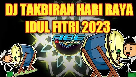 DJ TAKBIRAN HARI RAYA IDUL FITRI 2023