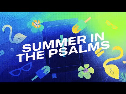 Summer In The Psalms: Part 5