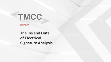 TMCC Replay (2021) - The Ins and Outs of Electrical Signature Analysis