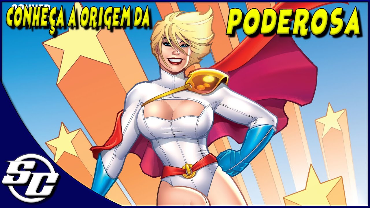 A origem da PODEROSA