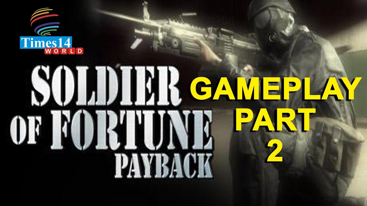 Soldier Of Fortune Payback Walkthrough Part 2 YouTube soldier-of-fortune-payback-walkthrough-part-2-youtube