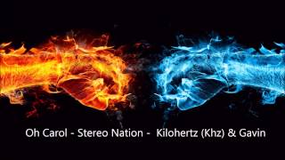 Oh Carol - Stereo Nation -  Kilohertz (Khz) & Gavin chords