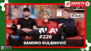 A1 Nogometni Podcast #226 - Sandro Kulenović