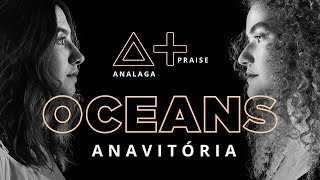 Miniatura de vídeo de "ANALAGA, Anavitória - Oceans (Praise+)"