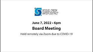 June 7 2022 Soquel Creek Water District Board Meeting by Soquel Creek Water District 11 views 1 year ago 23 minutes