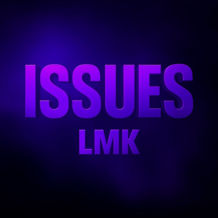 LMK - ISSUES