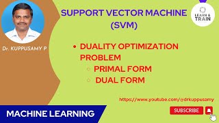 45 Duality optimization Problem - Primal form and Dual Form for SVM