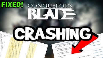 How To Fix Conqueror’s Blade Crashing! (100% FIX)