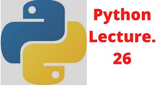 Python Programming Language | Lecture.26