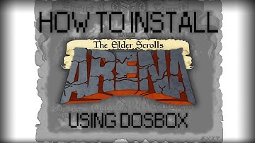 Guide to Installing The Elder Scrolls I: Arena using DOSBox