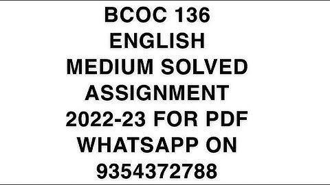 BCOC 136 ENGLISH MEDIUM SOLVED ASSIGNMENT 2022-23 FOR PDF WHATSAPP ON 9354372788