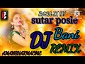 Sutar posle। Bani dj remix  bhojpuri song tun tun yaduv sutar posle bani dj  riter by amansharmaome 