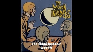 The Moon Invaders - Lude #2