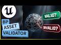 Validating assets in UE?