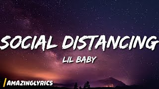 Lil Baby - Social Distancing (Lyrics)