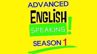 Advanced English Speaking - YouTube