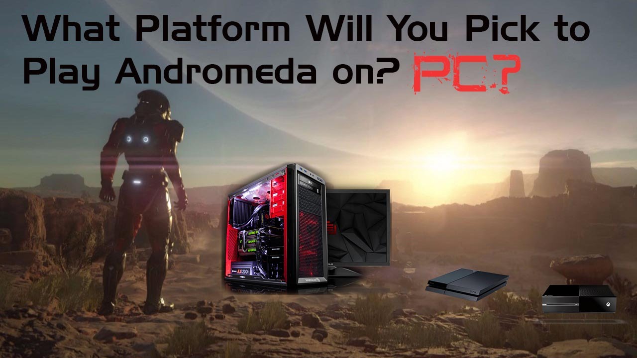 What Is The Best System to Play Mass Effect Andromeda?