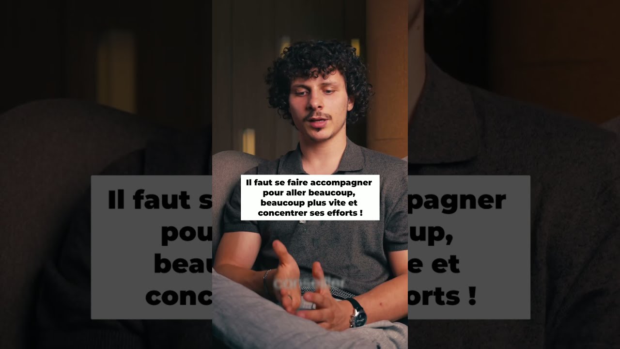 Il faut se faire accompagner pour aller beaucoup, beaucoup plus vite et concentrer ses efforts…