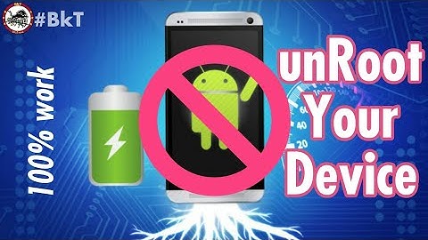 How to unRoot any Android phone | one click to remove root from your phone | by BKsTread