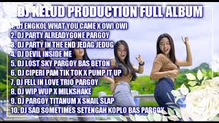 Download Lagu DJ TIKTOK TERBARU 2022  KELUD PRODUCTION FULL ALBUM  ENGKOL WHAT YOU CAME  ALREADY GONE PARGOY MP3